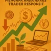 Pergerakan Mata Uang: Mengapa Anda Harus Menjadi Trader Responsif